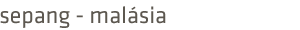 Mal�sia - Sepang