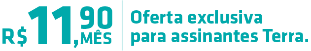 Oferta Exclusiva para assinantes Terra