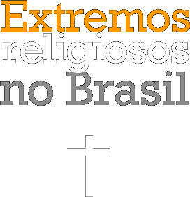 Extremos religiosos no Brasil